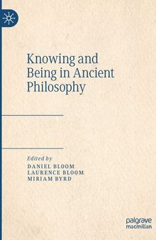 Knowing and Being in Ancient Philosophy