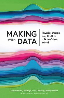Making with Data: Physical Design and Craft in a Data-Driven World