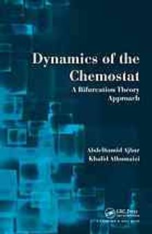 Dynamics of the chemostat : a bifurcation theory approach