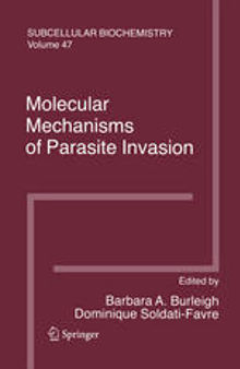 Molecular Mechanisms of Parasite Invasion: Subcellular Biochemistry