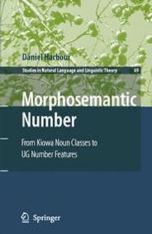 Morphosemantic Number: From Kiowa Noun Classes To UG Number Features