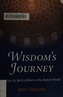 Wisdom's Journey: Living the Spirit of Islam in the Modern World (Library of Perennial Philosophy)