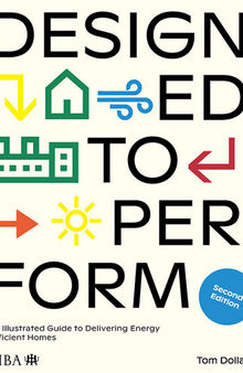 Designed to Perform: An Illustrated Guide to Delivering Energy Efficient Homes