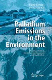 Palladium Emissions in the Environment: Analytical Methods, Environmental Assessment and Health Effects