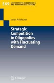 Strategic Competition in Oligopolies with Fluctuating Demand