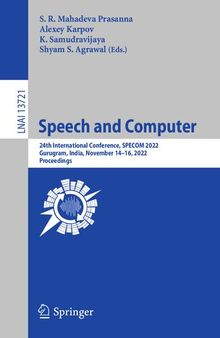 Speech and Computer: 24th International Conference, SPECOM 2022, Gurugram, India, November 14–16, 2022, Proceedings
