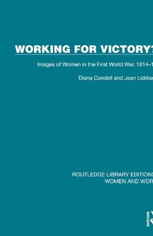 Working For Victory?: Images of Women in the First World War, 1914–18