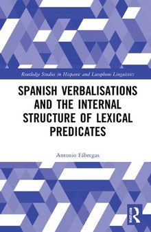 Spanish Verbalisations and the Internal Structure of Lexical Predicates