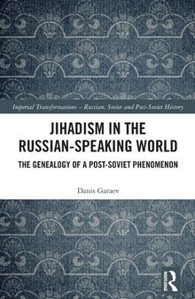 Jihadism in the Russian-Speaking World: The Genealogy of a Post-Soviet Phenomenon