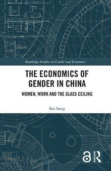 The Economics of Gender in China: Women, Work and the Glass Ceiling