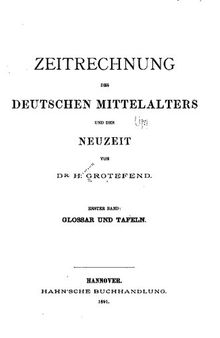 Zeitrechnung des deutschen Mittelalters und der Neuzeit / Glossar und Tafeln