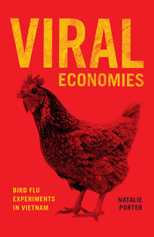 Viral Economies: Bird Flu Experiments in Vietnam