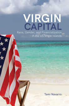 Virgin Capital: Race, Gender, and Financialization in the US Virgin Islands
