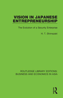 Vision in Japanese Entrepreneurship: The Evolution of a Security Enterprise