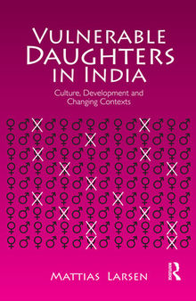 Vulnerable Daughters in India: Culture, Development and Changing Contexts