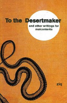 To The Desertmaker and Other Writings for Malcontents