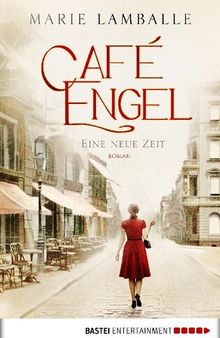Café Engel – Eine neue Zeit