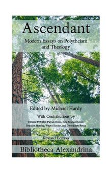 Ascendant: Modern Essays on Polytheism and Theology