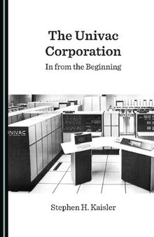The Univac Corporation: In from the Beginning