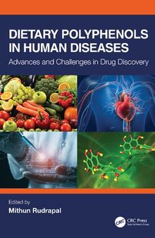 Dietary Polyphenols in Human Diseases: Advances and Challenges in Drug Discovery