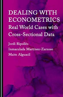 Dealing with Econometrics: Real World Cases with Cross-Sectional Data