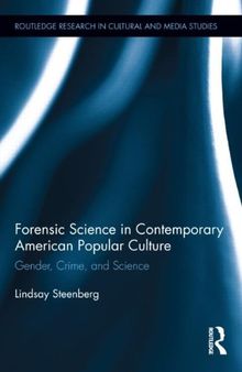 Forensic Science in Contemporary American Popular Culture: Gender, Crime, and Science