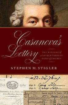 Casanova's Lottery: The History of a Revolutionary Game of Chance