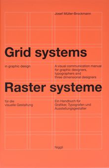 Grid Systems in Graphic Design: A visual communication manual for graphic designers, typographers and three dimensional designers