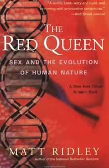 The Red Queen: Sex and the Evolution of Human Nature