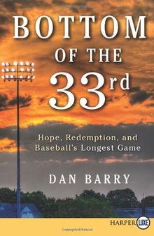 Bottom of the 33rd LP: Hope, Redemption, and Baseball's Longest Game