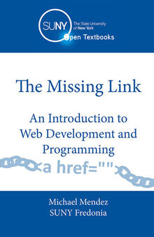 The Missing Link : An Introduction to Web Development and Programming