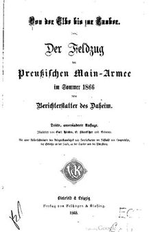 Von der Elbe bis zur Tauber : Der Feldzug der preußischen Main-Armee im Sommer 1866