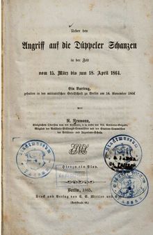 Über den Angriff auf die Düppeler Schanzen in der Zeit vom 15. März bis zum 18. April 1864