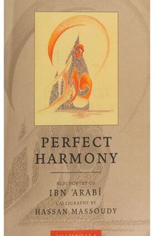 Perfect Harmony: Sufi Poetry of Ibn Arabi