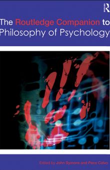 The Routledge Comapnion to Philosophy of Psychology