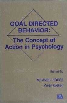 Goal directed behavior: the concept of action in psychology /