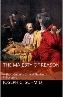 The Majesty of Reason: A Short Guide to Critical Thinking in Philosophy