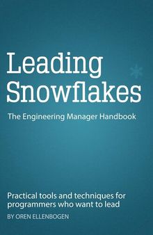Leading Snowflakes: The Engineering Manager Handbook