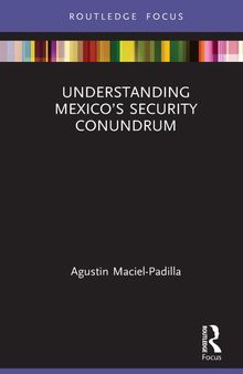 Understanding Mexico’s Security Conundrum