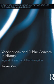 Vaccinations and Public Concern in History: Legend, Rumor, and Risk Perception