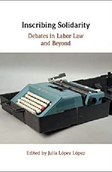 Inscribing Solidarity: Debates in Labor Law and Beyond