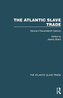 The Atlantic Slave Trade, Volume II: Seventeenth Century