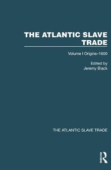 The Atlantic Slave Trade, Volume I: Origins–1600