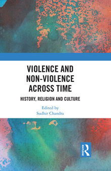 Violence and Non-violence Across Time: History, Religion and Culture