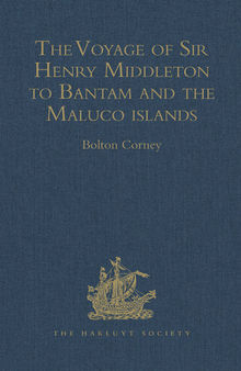 The Voyage of Sir Henry Middleton to Bantam and the Maluco islands