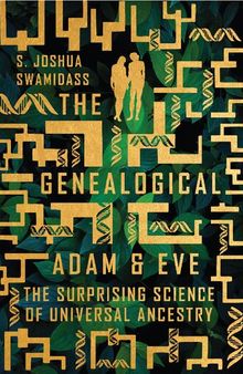 The Genealogical Adam and Eve: The Surprising Science of Universal Ancestry