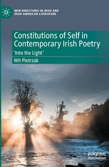 Constitutions of Self in Contemporary Irish Poetry: ‘Into the Light’