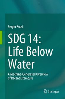 SDG 14: Life Below Water: A Machine-Generated Overview of Recent Literature
