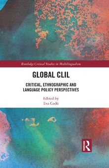 Global CLIL: Critical, Ethnographic and Language Policy Perspectives