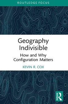 Geography Indivisible: How and Why Configuration Matters